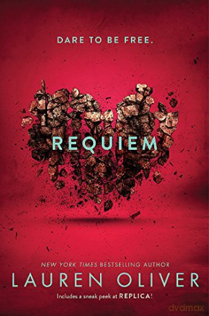Requiem (Delirium Trilogy 3): Lauren Oliver - Lauren Oliver [KSIĄŻKA]