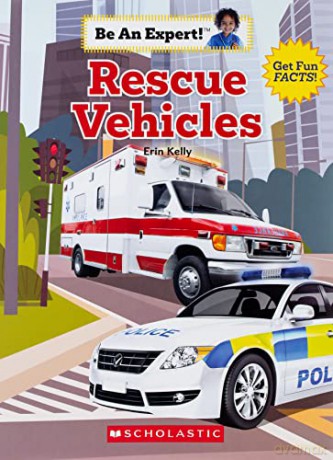 Rescue Vehicles (Be an Expert!) - Erin Kelly [KSIĄŻKA]
