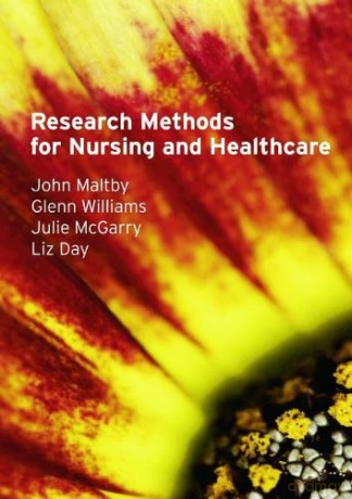 Research Methods for Nursing and Healthcare - John Maltby [KSIĄŻKA]
