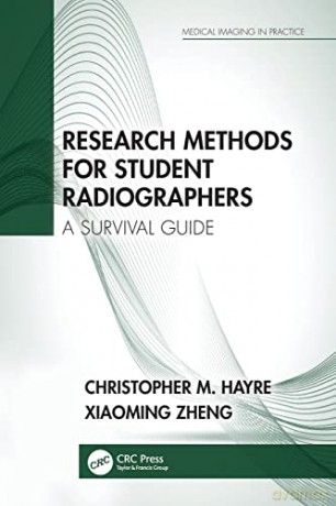 Research Methods for Student Radiographers: A Survival Guide (Medical Imaging in Practice) - Christopher M. Hayre [KSIĄŻKA]