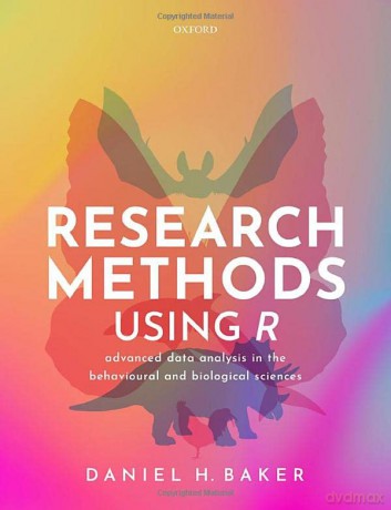 Research Methods Using R: Advanced Data Analysis in the Behavioural and Biological Sciences - Daniel H. Baker [KSIĄŻKA]