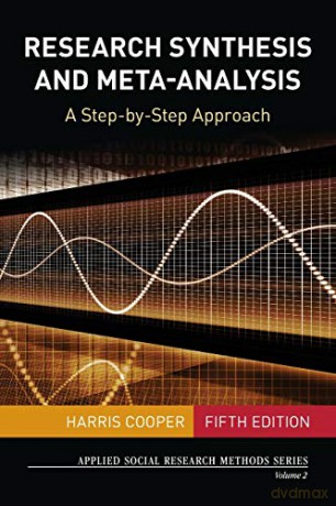 Research Synthesis and Meta-Analysis: A Step-by-Step Approach: 2 (Applied Social Research Methods) - Dr. Harris M. Cooper [KSIĄŻKA]