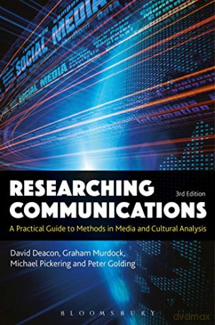 Researching Communications: A Practical Guide to Methods in Media and Cultural Analysis - David Deacon [KSIĄŻKA]