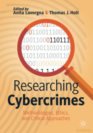 Researching Cybercrimes: Methodologies, Ethics, and Critical Approaches - Anita Lavorgna [KSIĄŻKA]