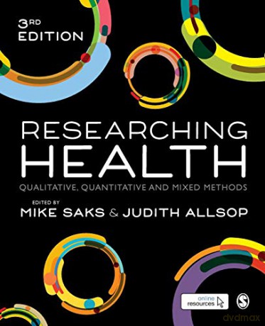 Researching Health: Qualitative, Quantitative and Mixed Methods - Mike Saks [KSIĄŻKA]