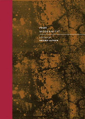 Reset Modernity! (The MIT Press) - Bruno Latour [KSIĄŻKA]