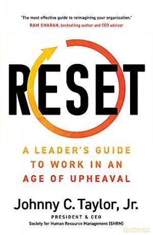 RESET: A Leader's Guide to Work in an Age of Upheaval - Johnny C. Taylor [KSIĄŻKA]