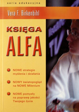 Księga Alfa Pani Birkenbihl - Vera Birkenbihl [KSIĄŻKA]