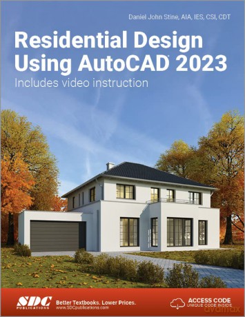 Residential Design Using AutoCAD 2023 - Daniel John Stine [KSIĄŻKA]