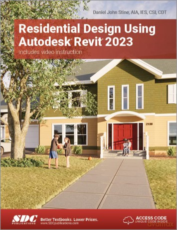 Residential Design Using Autodesk Revit 2023 - Daniel John Stine [KSIĄŻKA]