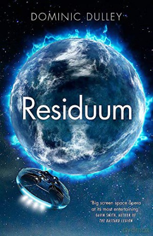 Residuum: the third in the action-packed space opera The Long Game - Dominic Dulley [KSIĄŻKA]