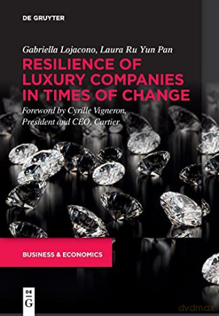 Resilience of Luxury Companies in Times of Change - Gabriella Lojacono [KSIĄŻKA]