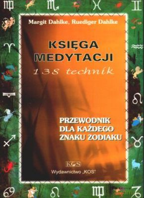Księga Medytacji - Margrit Dahlke, Rudiger Dahlke [KSIĄŻKA]