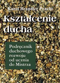 Kształcenie Ducha - Karol Brandler Pracht [KSIĄŻKA]