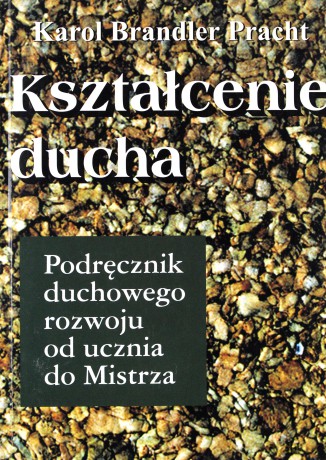 Kształcenie Ducha - Karol Brandler Pracht [KSIĄŻKA]