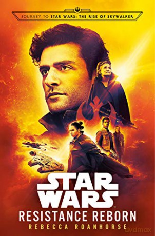 Resistance Reborn (Star Wars): Journey to Star Wars: The Rise of Skywalker - Rebecca Roanhorse [KOMIKS]
