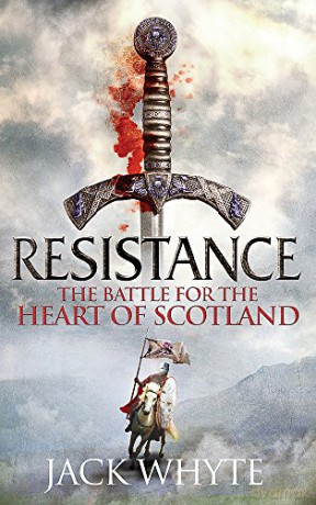 Resistance: The Bravehearts Chronicles - Jack Whyte [KSIĄŻKA]