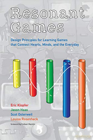 Resonant Games: Design Principles for Learning Games that Connect Hearts, Minds, and the Everyday (The John D. and Catherine T. MacArthur Foundation Series on Digital Media and Learning) - Colleen Macklin [KSIĄŻKA]