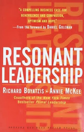 Resonant Leadership: Renewing Yourself and Connecting with Others Through Mindfulness, Hope and CompassionCompassion (Harvard Business School Press) - Richard Boyatzis [KSIĄŻKA]