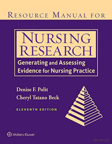 Resource Manual for Nursing Research: Generating and Assessing Evidence for Nursing Practice - Denise Polit [KSIĄŻKA]