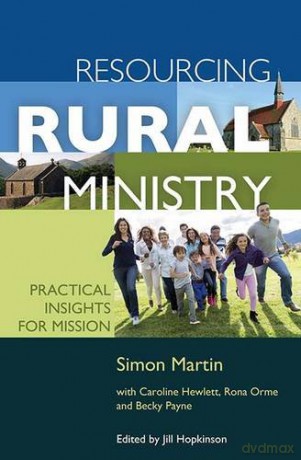 Resourcing Rural Ministry: Practical insights for mission - Simon Martin [KSIĄŻKA]