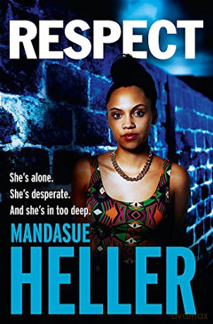 Respect: A raw, gritty drama you won't put down - Mandasue Heller [KSIĄŻKA]