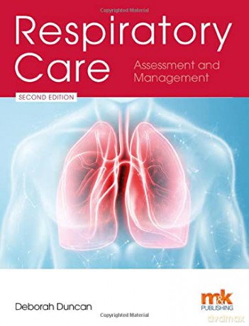 Respiratory Care: Assessment and Management - Deborah Duncan [KSIĄŻKA]