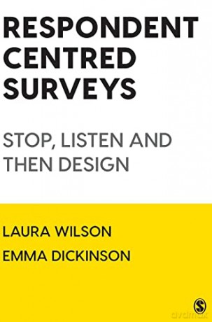 Respondent Centred Surveys: Stop, Listen and then Design - Laura Wilson [KSIĄŻKA]
