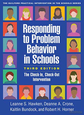 Responding to Problem Behavior in Schools: The Check-In, Check-Out Intervention (Guilford Practical Intervention in the Schools) - Leanne S. Hawken [KSIĄŻKA]