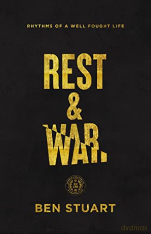 Rest and War: Rhythms of a Well-Fought Life - Stuart [KSIĄŻKA]