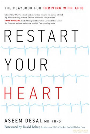 Restart Your Heart: The Playbook for Thriving with Afib - Aseem Desai [KSIĄŻKA]