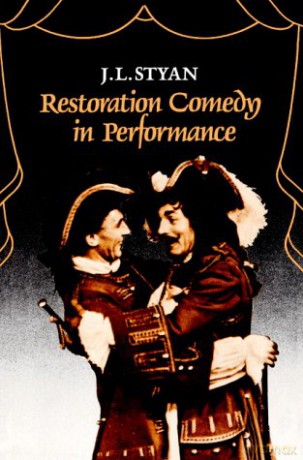 Restoration Comedy in Performance - J L Styan [KSIĄŻKA]