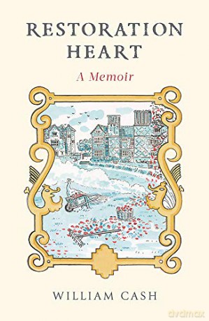 Restoration Heart: A Memoir - William Cash [KSIĄŻKA]