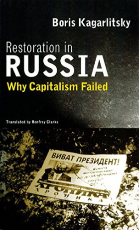 Restoration in Russia: Why Capitalism Failed - Boris Kagarlitsky [KSIĄŻKA]