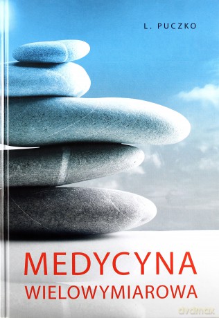 Medycyna wielowymiarowa - L. Puczko [KSIĄŻKA]