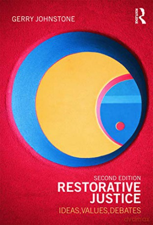 Restorative Justice: Second Edition: Ideas, Values, Debates - Gerry Johnstone [KSIĄŻKA]