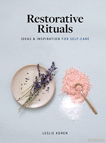 Restorative Rituals: Ideas and Inspiration for Self-Care - Leslie Koren [KSIĄŻKA]