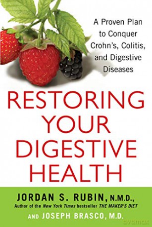 Restoring Your Digestive Health: A Proven Plan to Conquer Crohns, Colitis, and Digestive Diseases - Rubin [KSIĄŻKA]