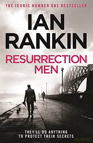 Resurrection Men: From the iconic #1 bestselling author of A SONG FOR THE DARK TIMES (A Rebus Novel) - Ian Rankin [KSIĄŻKA]