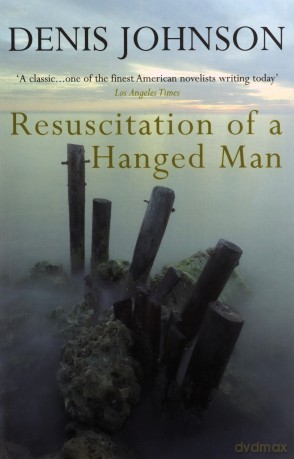 Resuscitation of a Hanged Man - Denis Johnson [KSIĄŻKA]