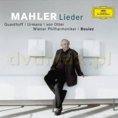 Boulez, Von Otter, Quasthoff: Mahler:Song Cycles [CD]