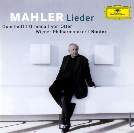 Boulez, Von Otter, Quasthoff: Mahler:Song Cycles [CD]