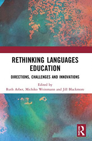 Rethinking Languages Education: Directions, Challenges and Innovations - Ruth Arber [KSIĄŻKA]