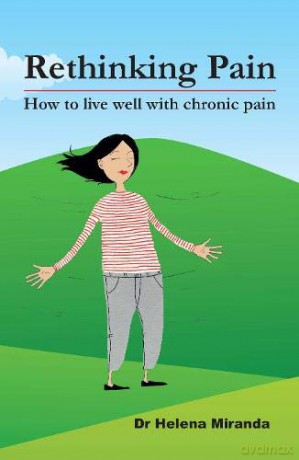 Rethinking Pain: How to live well despite chronic pain - Helena Miranda [KSIĄŻKA]
