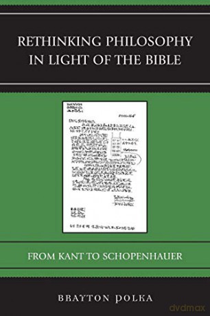 Rethinking Philosophy in Light of the Bible: From Kant to Schopenhauer (Graven Images) - Brayton Polka [KSIĄŻKA]