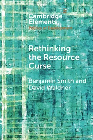 Rethinking the Resource Curse (Elements in the Politics of Development) - Benjamin Smith [KSIĄŻKA]
