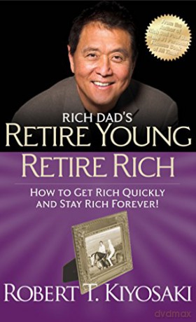 RETIRE YOUNG RETIRE RICH INTL - Robert T. Kiyosaki [KSIĄŻKA]