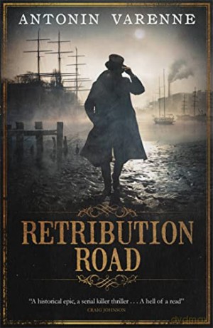 Retribution Road - Antonin Varenne [KSIĄŻKA]