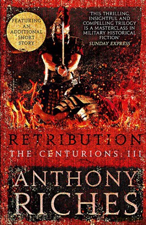 Retribution: The Centurions III - Anthony Riches [KSIĄŻKA]