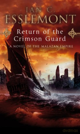 Return of the Crimson Guard: a compelling, evocative and action-packed epic fantasy that will keep you gripped (Malazan Empire) - Ian C. Esslemont [KSIĄŻKA]